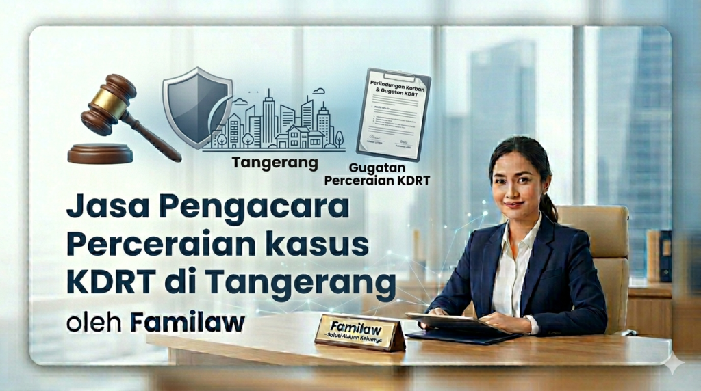 Jasa Pengacara Perceraian kasus KDRT di Tangerang